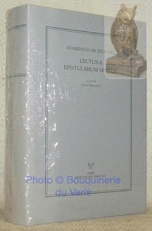 Seller image for Domenico da Peccioli. Lectura Epistularum Senece. Collana Il Ritorno dei Classici nell'Umanesimo, 1.1, Commenti ai testi latini, 1. for sale by Bouquinerie du Varis