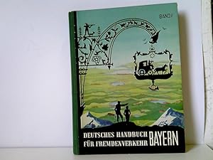 Deutsches Handbuch für Fremdenverkehr. Bayern. Wegweiser für Kur, Reise und Erholung. Band II. Mi...