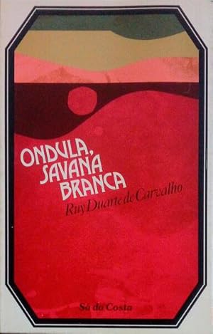 Seller image for ONDULA, SAVANA BRANCA. [1. EDIO] for sale by Livraria Castro e Silva