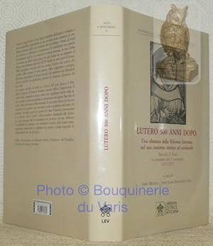 Immagine del venditore per Lutero 500 anni dopo: una rilettura della Riforma luterana nel suo contesto storico ed ecclesiale. Raccolta di Studi in occasione del V centenario, 1517 - 2017. Pontificio Comitato di Scienze Storiche, Atti e Documenti 51. venduto da Bouquinerie du Varis