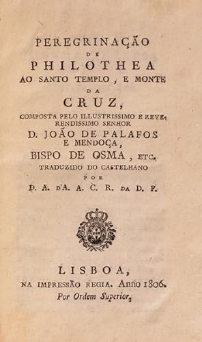 Bild des Verkufers fr PEREGRINAO DE PHILOTHEA AO SANTO TEMPLO, E MONTE DA CRUZ. zum Verkauf von Livraria Castro e Silva