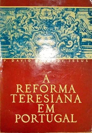 A REFORMA TERESIANA EM PORTUGAL.