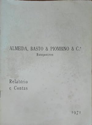 ALMEIDA, BASTO & PIOMBINO & Cª, BANQUEIROS, RELATÓRIO E CONTAS, 1971.