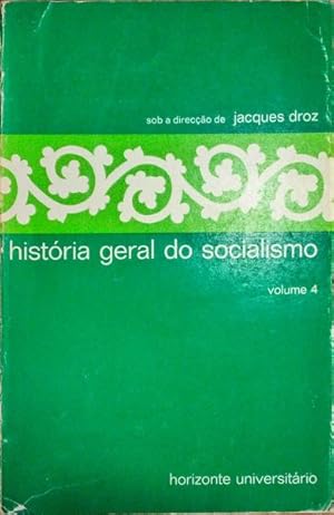 HISTÓRIA GERAL DO SOCIALISMO. [VOL. 4]