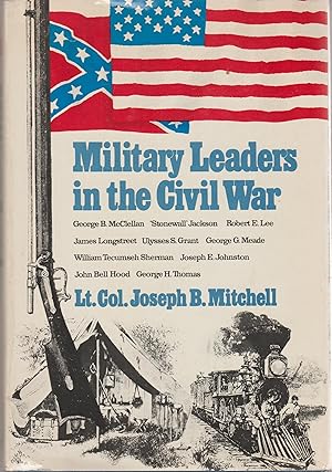 Military Leaders In The Civil War