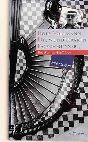 Seller image for Die wunderbaren Falschmnzer : ein Roman-Verfhrer ; 1800 - 1930. for sale by Fundus-Online GbR Borkert Schwarz Zerfa