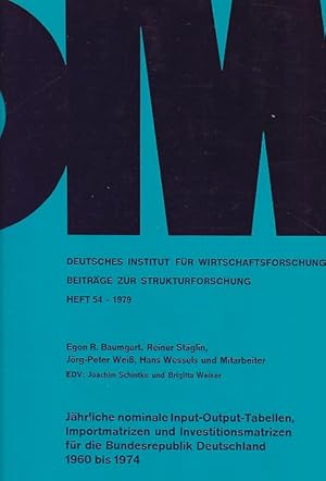 Imagen del vendedor de Jhrliche nominale Input-Output-Tabellen, Importmatrizen und Investitionsmatrizen fr die Bundesrepublik Deutschland 1960 bis 1974.: EDV-Programmierung: Joachim Schintke / Brigitta Weiser. Deutsches Institut fr Wirtschaftsforschung. Beitrge zur Strukturforschung (SF), Band 54 a la venta por Fundus-Online GbR Borkert Schwarz Zerfa