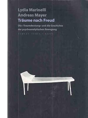 Bild des Verkufers fr Trume nach Freud : die "Traumdeutung" und die Geschichte der psychoanalytischen Bewegung. zum Verkauf von Fundus-Online GbR Borkert Schwarz Zerfa