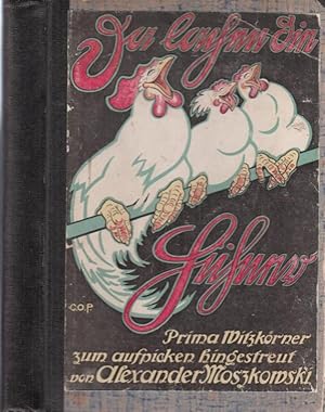 Da lachen die Hühner! Prima-Witzkörner zum Aufpicken hingestreut von Alexander Moszkowski.