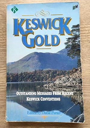 Bild des Verkufers fr Keswick Gold: Outstanding Messages from Recent Keswick Conventions zum Verkauf von Peter & Rachel Reynolds