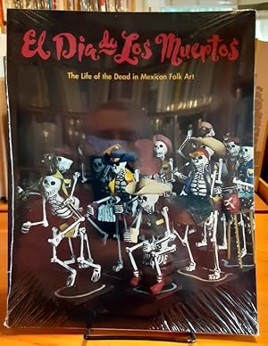 Seller image for El Dia De Los Muertos: The Life of the Dead in Mexican Folk Art for sale by Structure, Verses, Agency  Books