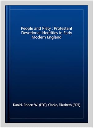 Imagen del vendedor de People and Piety : Protestant Devotional Identities in Early Modern England a la venta por GreatBookPrices