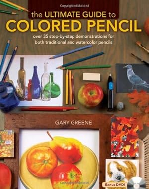 Image du vendeur pour The Ultimate Guide To Colored Pencil: Over 35 step-by-step demonstrations for both traditional and watercolor pencils by Greene, Gary [Hardcover-spiral ] mis en vente par booksXpress