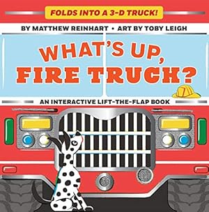 Imagen del vendedor de What's Up, Fire Truck? (A Pop Magic Book) by Reinhart, Matthew [Board book ] a la venta por booksXpress