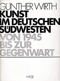 Kunst im deutschen Südwesten von 1945 bis zur Gegenwart.