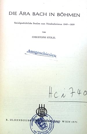 Image du vendeur pour Die ra Bach in Bhmen : Sozialgeschichtl. Studien z. Neoasolutismus 1849 - 1859. Verffentlichungen des Collegium Carolinum ; Band. 26. mis en vente par books4less (Versandantiquariat Petra Gros GmbH & Co. KG)