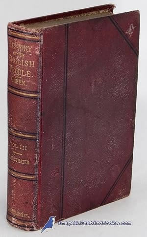 History of the English People, Volume III: Puritan England 1603-1660, The Revolution 1660-1683 (V...