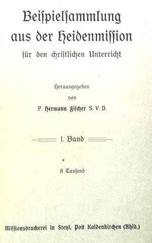 Bild des Verkufers fr Beispielsammlung aus der Heidenmission fr den christlichen Unterricht. Praktische Handbcherei der katholischen Religion, I. Band zum Verkauf von books4less (Versandantiquariat Petra Gros GmbH & Co. KG)