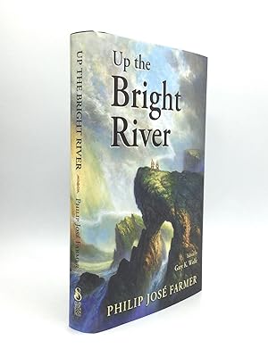 Image du vendeur pour UP THE BRIGHT RIVER, Edited by Gary K. Wolfe mis en vente par johnson rare books & archives, ABAA