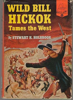 Immagine del venditore per Wild Bill Hickok Tames The West venduto da Dan Glaeser Books