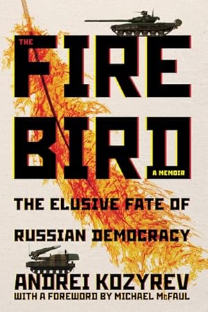 Seller image for Firebird : The Elusive Fate of Russian Democracy for sale by GreatBookPrices