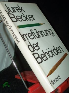Seller image for Irrefhrung der Behrden / Jurek Becker for sale by Antiquariat Artemis Lorenz & Lorenz GbR
