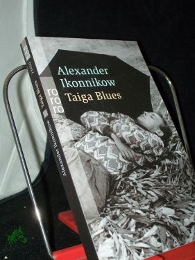 Image du vendeur pour Taiga Blues / Alexander Ikonnikow. Aus dem Russ. von Annelore Nitschke mis en vente par Antiquariat Artemis Lorenz & Lorenz GbR