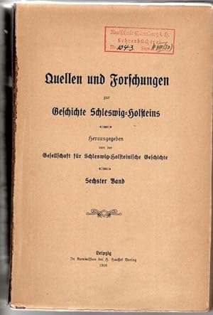 Bild des Verkufers fr Quellen zur Geschichte Schleswig-Holsteins, sechter Band. zum Verkauf von nika-books, art & crafts GbR