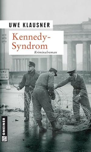 Bild des Verkufers fr Kennedy-Syndrom (Zeitgeschichtliche Kriminalromane im GMEINER-Verlag) zum Verkauf von Gerald Wollermann