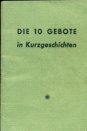 Bild des Verkufers fr Die 10 Gebote in Kurzgeschichten. Katechese in Kurzgeschichten. zum Verkauf von Online-Buchversand  Die Eule