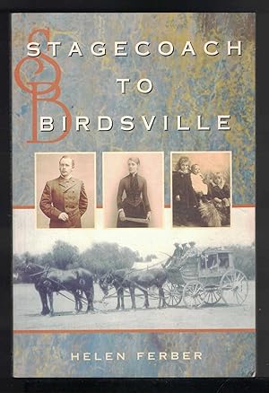 Bild des Verkufers fr STAGECOACH TO BIRDSVILLE zum Verkauf von M. & A. Simper Bookbinders & Booksellers