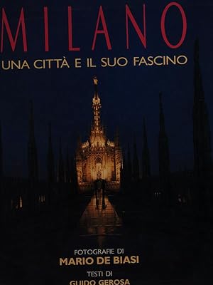 Bild des Verkufers fr Milano una citta' e il suo fascino zum Verkauf von Librodifaccia