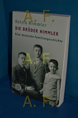 Imagen del vendedor de Die Brder Himmler : eine deutsche Familiengeschichte Mit einem Nachw. von Michael Wildt / Fischer , 16686 a la venta por Antiquarische Fundgrube e.U.