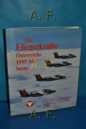 Imagen del vendedor de Die Fliegerkrfte sterreichs 1955 bis heute. [Zeichn.: Erwin Hauke. Mitarb.: Harald Dorner , Gerhard Hummer. Transl.: Ilse Kettemann] a la venta por Antiquarische Fundgrube e.U.