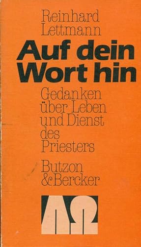 Imagen del vendedor de Auf dein Wort hin. Gedanken ber Leben und Dienst des Priesters. a la venta por Online-Buchversand  Die Eule