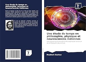 Bild des Verkufers fr Une tude du temps en philosophie, physique et neurosciences indiennes zum Verkauf von moluna