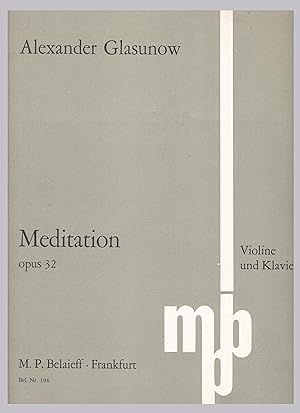 Image du vendeur pour Meditation opus 32 Violine und Klavier - mpb Bel. Nr. 194. Ohne Jahresangabe. Vermutlich 1980er oder 1990er Jahre. mis en vente par GAENSAN Versandantiquariat