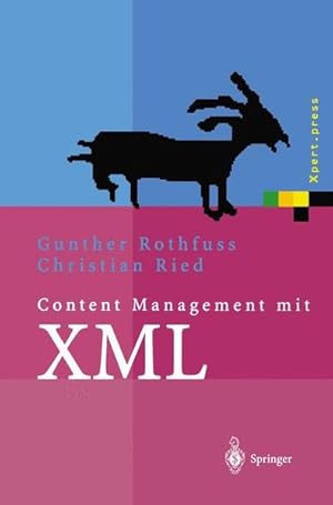 Content Management mit XML. Grundlagen und Anwendungen.