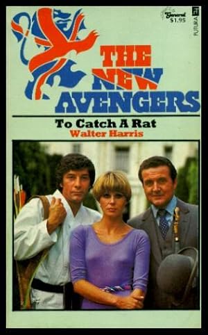 Seller image for TO CATCH A RAT - The New Avengers for sale by W. Fraser Sandercombe