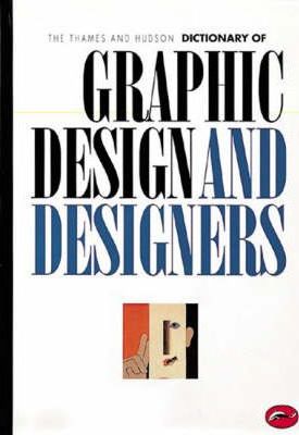 The Thames and Hudson Encyclopaedia of Graphic Design and Designers