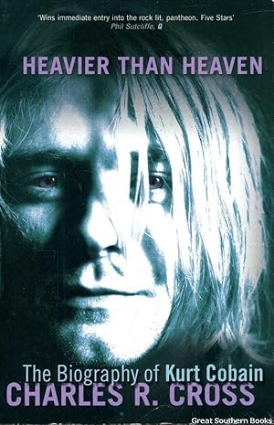 Bild des Verkufers fr Heavier Than Heaven: The Biography of Kurt Cobain zum Verkauf von Great Southern Books