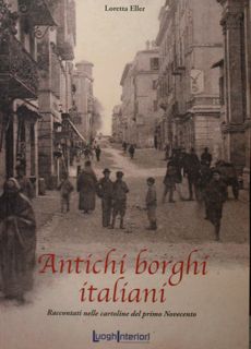 Antichi borghi italiani. Raccontati nelle cartoline del primo Novecento.