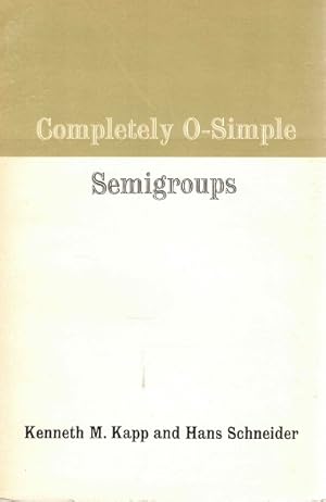 Seller image for Completely O-Simple Semigroups for sale by Antiquariaat van Starkenburg