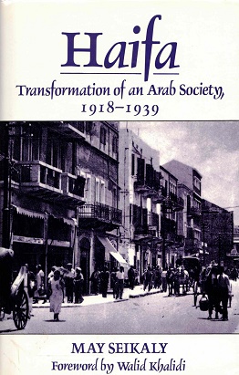 Haifa. Transformation of an Arab Society 1918-1939
