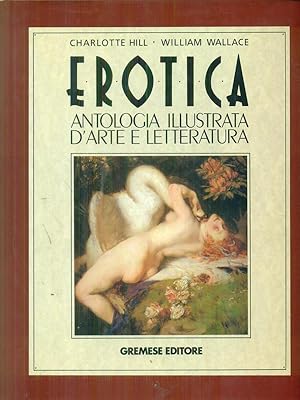 Bild des Verkufers fr Erotica Antologia illustrata d'arte e letteratura zum Verkauf von Librodifaccia