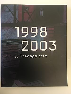Bild des Verkufers fr 1998-2003 au Transpalette zum Verkauf von Books by Artists