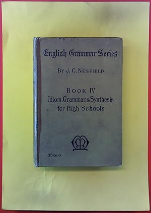 Bild des Verkufers fr English Grammar Series Book IV - Idiom, Grammar, and Synthesis for High Schools zum Verkauf von biblion2