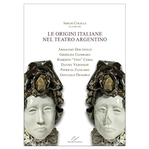 Seller image for LE ORIGINI ITALIANE NEL TEATRO ARGENTINO for sale by VALORE ITALIANO srl