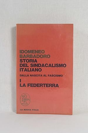 Bild des Verkufers fr Storia del Sindacalismo italiano, dalla nascita al fascismo, Volume I: La Federterra. (= Biblioteca di Storia, 5,1). zum Verkauf von Versandantiquariat Waffel-Schrder