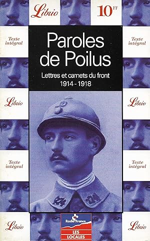 Paroles de poilus, lettres et carnets du front, 1914-1918